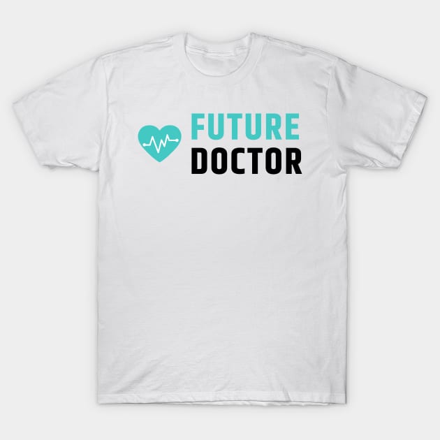 Future Doctor T-Shirt by vcent